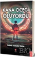 Kana Çiçeği Ölüyordu - Roman | Avrupa Kitabevi