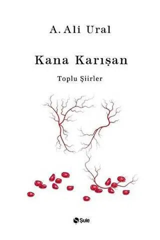 Kana Karışan - Toplu Şiirler Bez Cilt - Şiir Kitapları | Avrupa Kitabevi