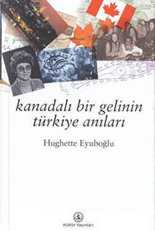 KANADALI BİR GELİNİN TÜRKİYE ANILARI - Anı Mektup ve Günlük Kitapları | Avrupa Kitabevi