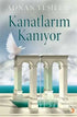 Kanatlarım Kanıyor - Türk Edebiyatı Romanları | Avrupa Kitabevi