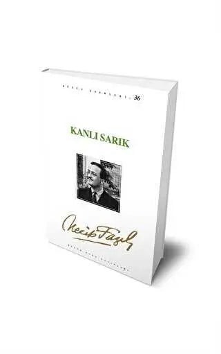 Kanlı Sarık : 30 - Necip Fazıl Bütün Eserleri - Senaryo Kitapları | Avrupa Kitabevi