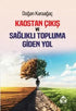 Kaostan Çıkış ve Topluma Giden Yol - Denemeler | Avrupa Kitabevi