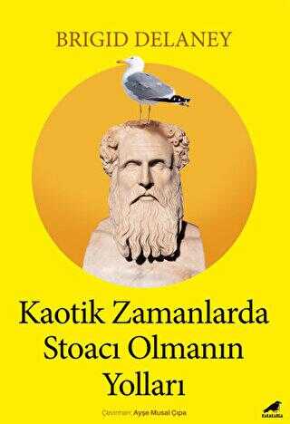 Kaotik Zamanlarda Stoacı Olmanın Yolları - Kişisel Gelişim Kitapları | Avrupa Kitabevi