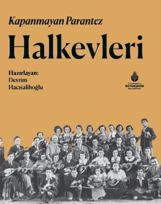 Kapanmayan Parantez Halkevleri - Sosyoloji Araştırma ve İnceleme Kitapları | Avrupa Kitabevi