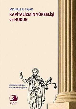 Kapitalizmin Yükselişi ve Hukuk - Genel İnsan Ve Toplum Kitapları | Avrupa Kitabevi