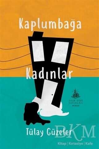 Kaplumbağa Kadınlar - Roman | Avrupa Kitabevi