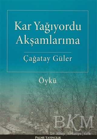 Kar Yağıyordu Akşamlarıma - Öykü Kitapları | Avrupa Kitabevi