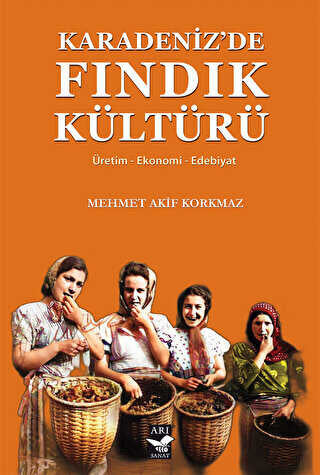 Karadenizde Fındık Kültürü - Sosyoloji Araştırma ve İnceleme Kitapları | Avrupa Kitabevi