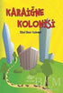 Karaiğne Kolonisi - Roman | Avrupa Kitabevi