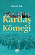 Kardaş Kömeği - Roman | Avrupa Kitabevi