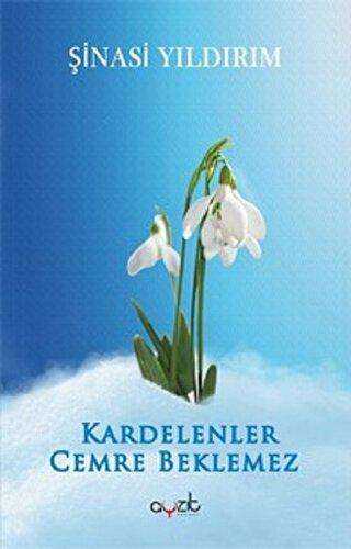 Kardelenler Cemre Beklemez - Şiir Kitapları | Avrupa Kitabevi