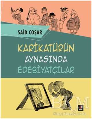 Karikatürün Aynasında Edebiyatçılar - Biyografik ve Otobiyografik Kitaplar | Avrupa Kitabevi