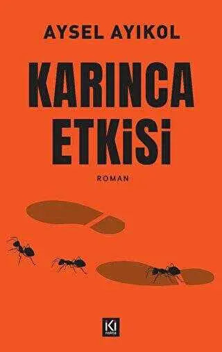 Karınca Etkisi - Roman | Avrupa Kitabevi