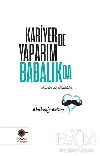 Kariyer De Yaparım Babalık da - Kişisel Gelişim Kitapları | Avrupa Kitabevi