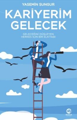 Kariyerim Gelecek: Geleceğini Düşleyen Herkes İçin Bir Elkitabı - Kişisel Gelişim Kitapları | Avrupa Kitabevi