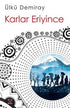 Karlar Eriyince - Roman | Avrupa Kitabevi