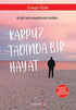Karpuz Tadında Bir Hayat - Türk Edebiyatı Romanları | Avrupa Kitabevi