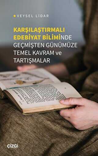 Karşılaştırmalı Edebiyat Biliminde Geçmişten Günümüze Temel Kavram ve Tartışmalar - Türk Edebiyatı Romanları | Avrupa Kitabevi