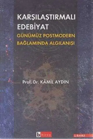 Karşılaştırmalı Edebiyat Günümüz Postmodern Bağlamda Algılanışı - Eleştiri İnceleme ve Kuram Kitapları | Avrupa Kitabevi