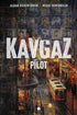 Kavgaz - Pilot - Roman | Avrupa Kitabevi