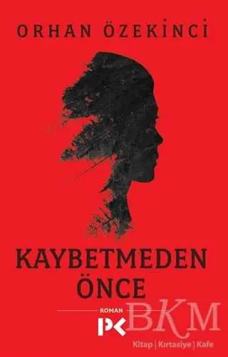 Kaybetmeden Önce - Roman | Avrupa Kitabevi