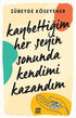 Kaybettiğim Her Şeyin Sonunda Kendimi Kazandım - Roman | Avrupa Kitabevi