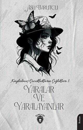 Kaybolmuş Çocuklukların Çığlıkları 1 Yaralar ve Yaralayanlar - Roman | Avrupa Kitabevi