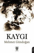 Kaygı - Roman | Avrupa Kitabevi