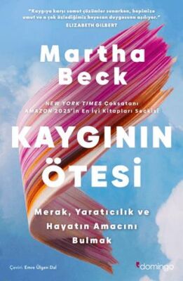 Kaygının O¨tesi: Merak, Yaratıcılık ve Hayatın Amacını Bulmak -  | Avrupa Kitabevi