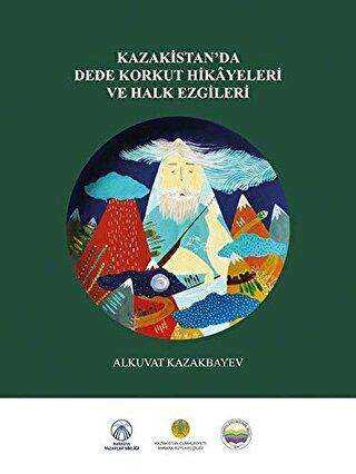 Kazakistan’da Dede Korkut Hikayeleri ve Halk Ezgileri - Roman | Avrupa Kitabevi