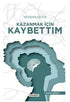 Kazanmak İçin Kaybettim - Roman | Avrupa Kitabevi
