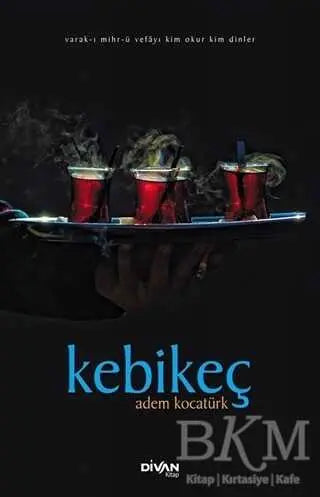 Kebikeç - Denemeler | Avrupa Kitabevi