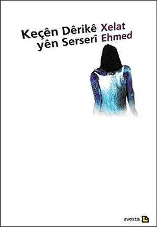 Keçen Derike Yen Serseri - Kürt Edebiyatı | Avrupa Kitabevi