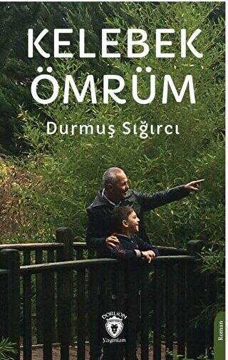 Kelebek Ömrüm - Roman | Avrupa Kitabevi