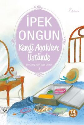 Kendi Ayakları Üstünde - Bir Genç Kızın Gizli Defteri 3 - Türk Edebiyatı Romanları | Avrupa Kitabevi