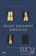 Kendi Kalemini Kıranlar - Denemeler | Avrupa Kitabevi