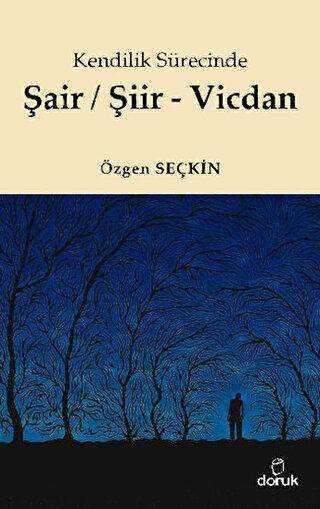 Kendilik Sürecinde Şair - Şiir - Vicdan - Araştıma ve İnceleme Kitapları | Avrupa Kitabevi