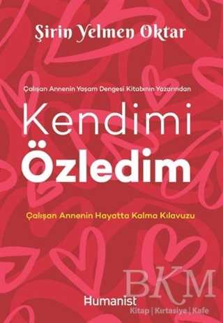 Kendimi Özledim: Çalışan Annenin Hayatta Kalma Kılavuzu - Kişisel Gelişim Kitapları | Avrupa Kitabevi