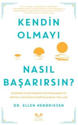 Kendin Olmayı Nasıl Başarırsın? - Kişisel Gelişim Kitapları | Avrupa Kitabevi