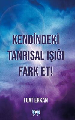 Kendindeki Tanrısal Işığı Fark Et! - Kişisel Gelişim Kitapları | Avrupa Kitabevi