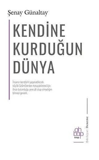 Kendine Kurduğun Dünya - Denemeler | Avrupa Kitabevi