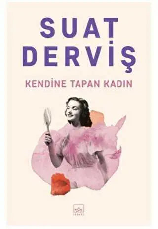 Kendine Tapan Kadın - Roman | Avrupa Kitabevi