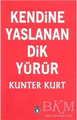 Kendine Yaslanan Dik Yürür - Kişisel Gelişim Kitapları | Avrupa Kitabevi