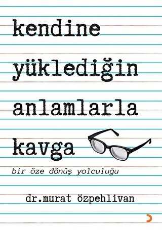 Kendine Yüklediğin Anlamlarla Kavga - Kişisel Gelişim Kitapları | Avrupa Kitabevi