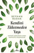 Kendini Tüketmeden Yaşa - Kişisel Gelişim Kitapları | Avrupa Kitabevi