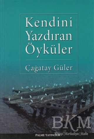 Kendini Yazdıran Öyküler - Türk Edebiyatı Romanları | Avrupa Kitabevi