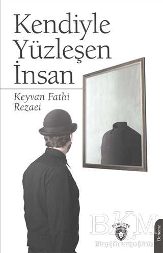 Kendiyle Yüzleşen İnsan - Denemeler | Avrupa Kitabevi