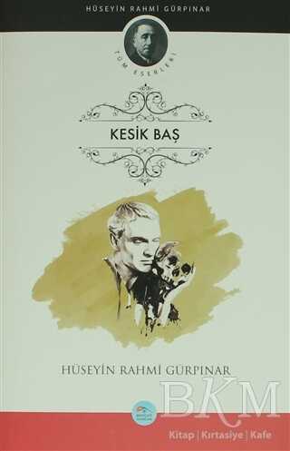 Kesik Baş - Türk Edebiyatı Romanları | Avrupa Kitabevi