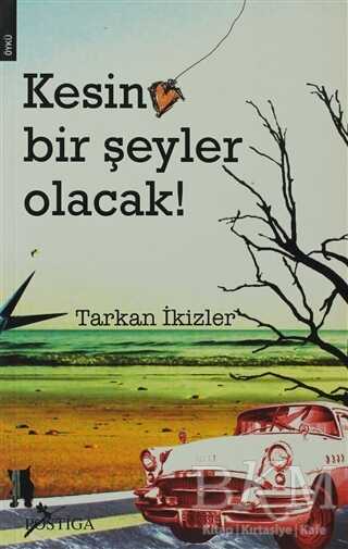 Kesin Bir Şeyler Olacak! - Türk Edebiyatı Romanları | Avrupa Kitabevi
