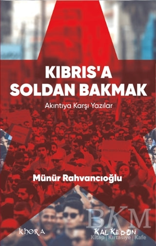 Kıbrıs’a Soldan Bakmak – Akıntıya Karşı Yazılar - Denemeler | Avrupa Kitabevi